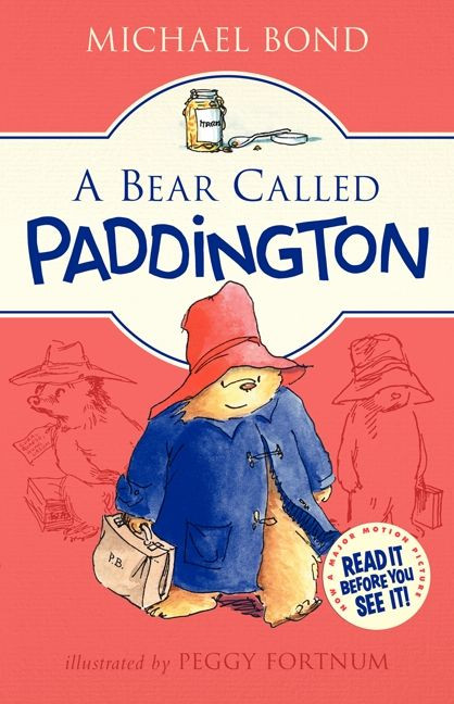 A Bear Called Paddington by Michael Bond, Peggy Fortnum, 9780062312181