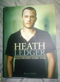 Heath Ledger (Hollywood's Dark Star) by Brian J. Robb, 9780859654272