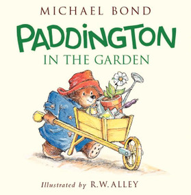 Paddington in the Garden by Michael Bond, 9780062318442