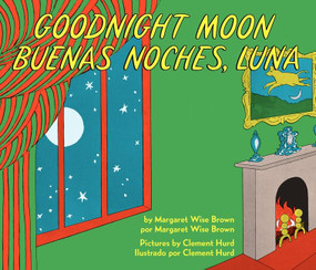 Goodnight Moon/Buenas noches, Luna (Bilingual English-Spanish) by Margaret Wise Brown, Clement Hurd, 9780062367914