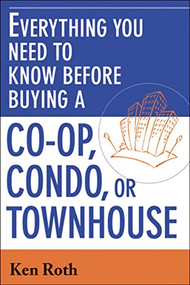 Everything You Need to Know Before Buying a Co-op,Condo, or Townhouse by Ken Roth, 9780814473252
