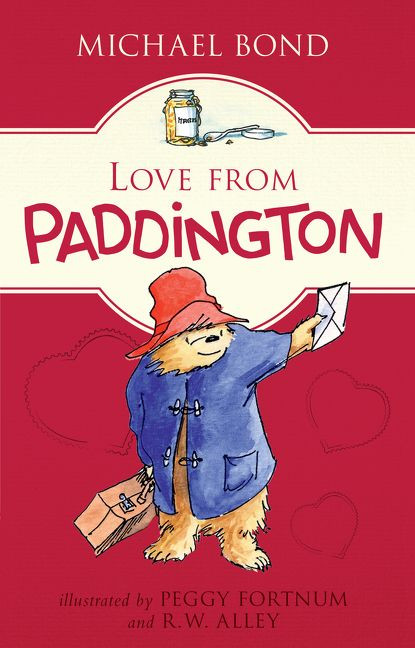 Love from Paddington by Michael Bond, Peggy Fortnum, R. W. Alley, 9780062368164