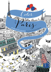 Color Paris (20 Views to Color in by Hand) by Hennie Haworth, 9780062445131