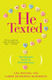 He Texted (The Ultimate Guide to Decoding Guys) by Lisa Winning, Carrie Henderson McDermott, 9781476739274