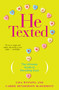 He Texted (The Ultimate Guide to Decoding Guys) by Lisa Winning, Carrie Henderson McDermott, 9781476739274