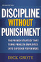 Discipline Without Punishment (The Proven Strategy That Turns Problem Employees into Superior Performers) by Dick Grote, 9780814473306