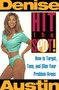 Hit the Spot (How to Target, Tone, and Slim Your Problem Areas) by Denise Austin, 9780684802183