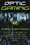 OpTic Gaming (The Making of eSports Champions) by H3CZ, NaDeSHot, Scump, BigTymer, Midnite, OpTic J, Fwiz, 9780062449283
