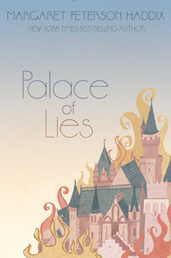 Palace of Lies by Margaret Peterson Haddix, 9781442442818