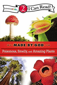 Poisonous, Smelly, and Amazing Plants by  Zondervan, 9780310720089