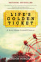 Life's Golden Ticket (A Story About Second Chances) by Brendon Burchard, 9780062456472