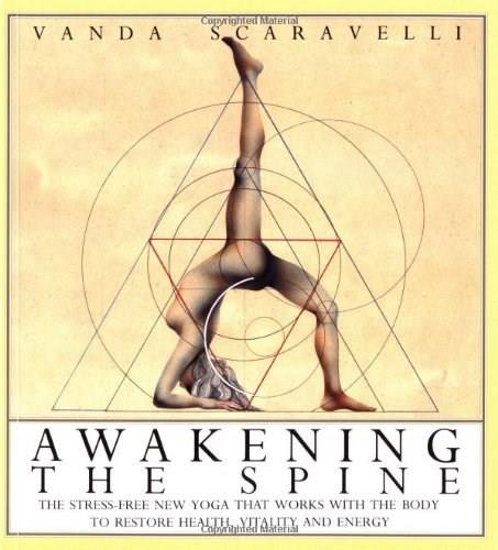 Awakening the Spine by Vanda Scaravelli, 9780062507921