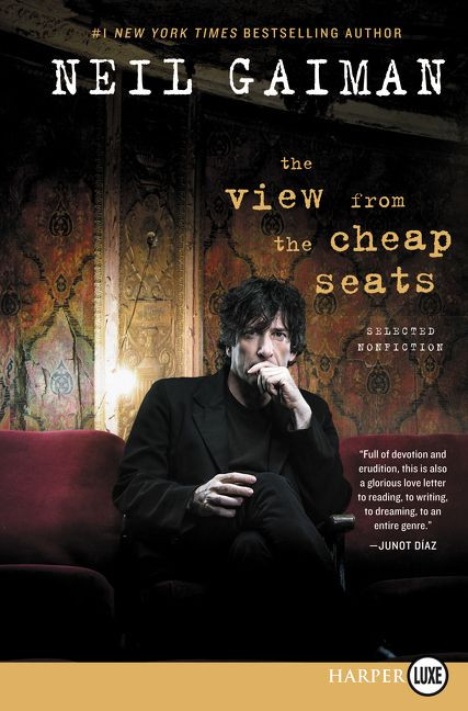 The View from the Cheap Seats (Selected Nonfiction) - 9780062466426 by Neil Gaiman, 9780062466426