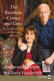 The Rainbow Comes and Goes (A Mother and Son On Life, Love, and Loss) - 9780062466730 by Anderson Cooper, Gloria Vanderbilt, 9780062466730
