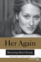 Her Again (Becoming Meryl Streep) - 9780062466778 by Michael Schulman, 9780062466778