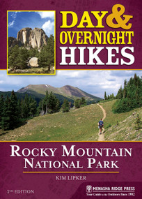 Day & Overnight Hikes: Rocky Mountain National Park by Kim Lipker, 9781634040167