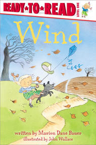 Wind (Ready-to-Read Level 1) - 9781481462150 by Marion  Dane Bauer, John Wallace