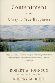 Contentment (A Way to True Happiness) by Robert A. Johnson, Jerry M. Ruhl, 9780062515933