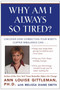 Why Am I Always So Tired? (Discover How Correcting Your Body's Copper Imbalance Can * Keep Your Body From Giving Out Before Your Mind Does *Free You from Those Midday Slumps * Give You the Energy Breakthrough You've Been Looking For) by Ann Louise Gittleman, 9780062515940