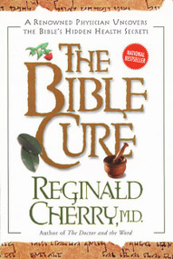 The Bible Cure by Reginald Cherry, 9780062516152