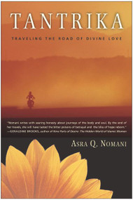 Tantrika (Traveling the Road of Divine Love) by Asra Nomani, 9780062517142