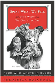 Speak What We Feel (Not What We Ought to Say) by Frederick Buechner, 9780062517531