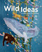 Wild Ideas (Let Nature Inspire Your Thinking) by Elin Kelsey, Soyeon Kim, 9781771470629