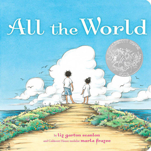 All the World - 9781481431217 by Liz Garton Scanlon, Marla Frazee, 9781481431217