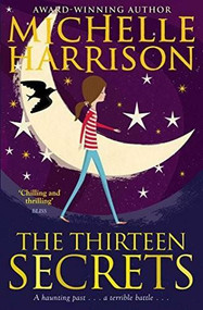 The Thirteen Secrets by Michelle Harrison, 9781471121692