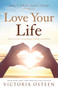 Daily Readings from Love Your Life (Devotions for Living Happy, Healthy, and Whole) by Victoria Osteen, 9781501100536