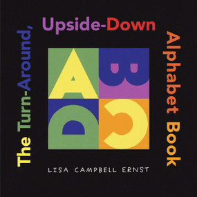 Turn-Around, Upside-Down Alphabet Book by Lisa Campbell Ernst, 9780689856853