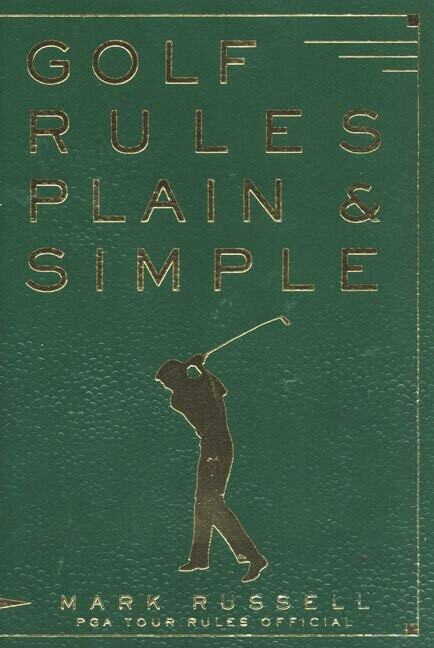 Golf Rules Plain & Simple (Miniature Edition) by Mark Russell, John Andrisani, 9780062736680