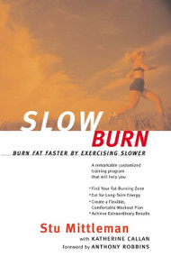Slow Burn (Burn Fat Faster By Exercising Slower) by Stu Mittleman, Katherine Callan, 9780062736741