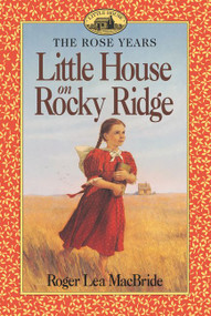Little House on Rocky Ridge by Roger Lea MacBride, David Gilleece, 9780064404785