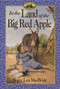 In the Land of the Big Red Apple by Roger Lea MacBride, David Gilleece, 9780064405744