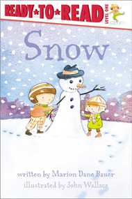 Snow (Ready-to-Read Level 1) - 9781481462167 by Marion  Dane Bauer, John Wallace
