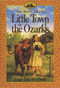 Little Town in the Ozarks by Roger Lea MacBride, David Gilleece, 9780064405805