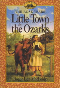 Little Town in the Ozarks by Roger Lea MacBride, David Gilleece, 9780064405805