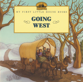 Going West by Laura Ingalls Wilder, Renee Graef, 9780064406932