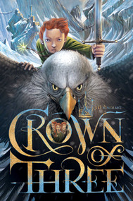 Crown of Three - 9781481424448 by J. D. Rinehart, 9781481424448