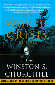 The World Crisis, 1911-1918 by Winston Churchill, Martin Gilbert, 9780743283434
