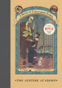 A Series of Unfortunate Events #5: The Austere Academy by Lemony Snicket, Brett Helquist, Michael Kupperman, 9780064408639
