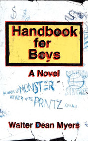 Handbook for Boys (A Novel) by Walter Dean Myers, 9780064409308