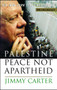 Palestine Peace Not Apartheid by Jimmy Carter, 9780743285032
