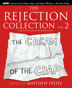 The Rejection Collection Vol. 2 (The Cream of the Crap) by Matthew Diffee, 9781416934011