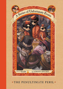 A Series of Unfortunate Events #12: The Penultimate Peril by Lemony Snicket, Brett Helquist, Michael Kupperman, 9780064410151