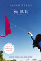 So B. It by Sarah Weeks, 9780064410472
