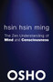 Hsin Hsin Ming (The Zen Understanding of Mind and Consciousness) by Osho, Osho International Foundation, 9780983640097