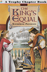 The King's Equal by Katherine Paterson, Curtis Woodbridge, 9780064420907
