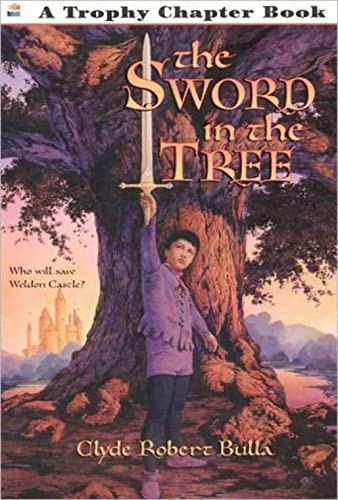 The Sword in the Tree by Clyde Robert Bulla, Bruce Bowles, 9780064421324